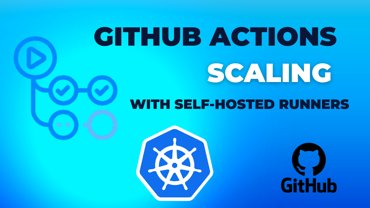 Automatic scaling with Github Actions and self-hosted runners